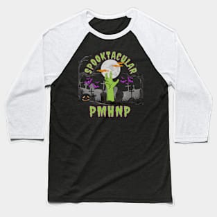 Spooktacular PMHNP Nurse Practitioner Halloween Costume Baseball T-Shirt